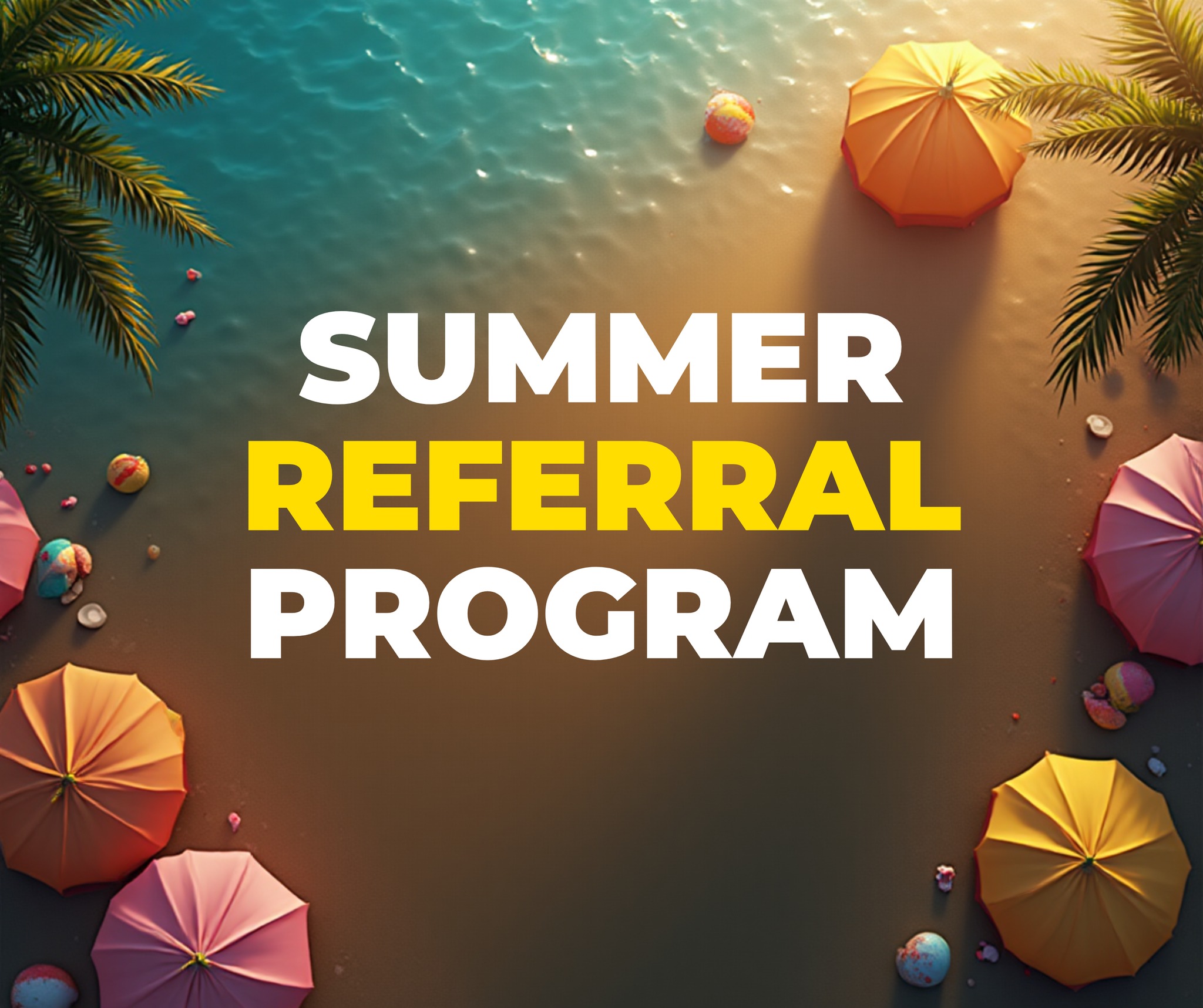 Summer Referral Program